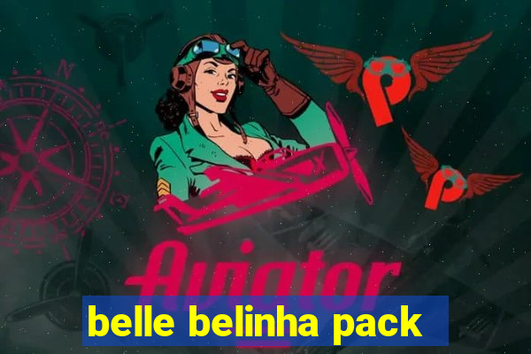 belle belinha pack